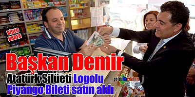 Başkan Demir, Atatürk Silüeti logolu Milli Piyango bileti satın aldı