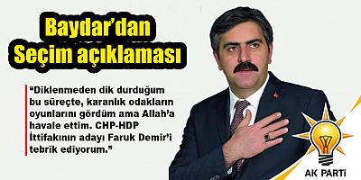Baydar’dan seçim açıklaması: “CHP-HDP ittifakının adayı Faruk Demir’i tebrik ederim”