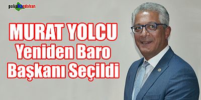 Murat Yolcu yeniden Baro başkanı seçildi!