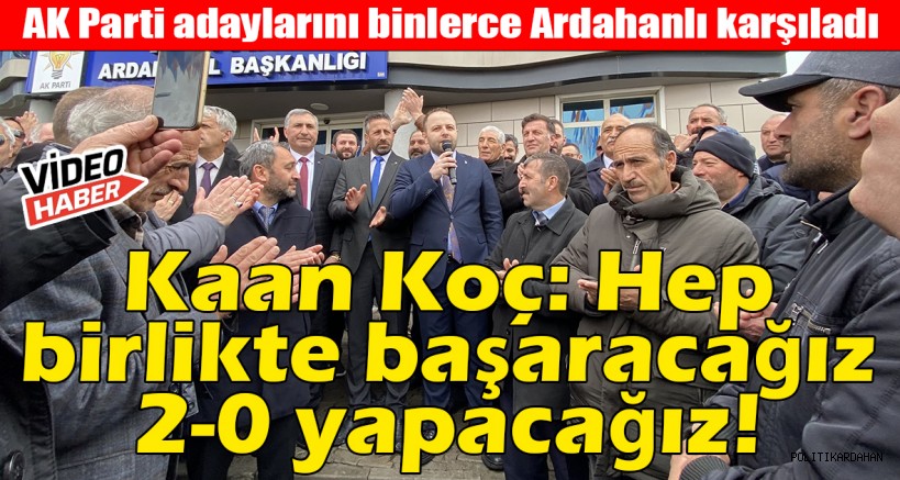 AK Parti adayları Koç ve Karakoyun, güçlü temsil için destek istedi!