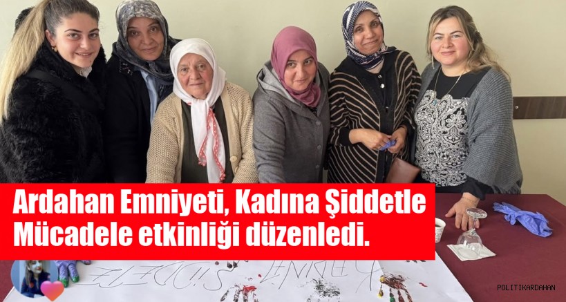 Ardahan Emniyeti, Kadına Şiddetle Mücadele etkinliği düzenledi