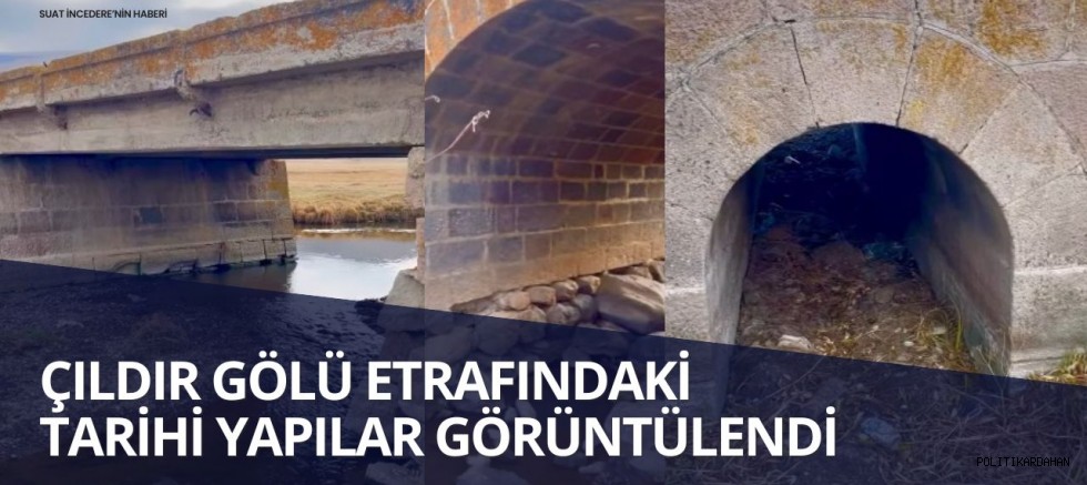 Çıldır Gölü etrafındaki tarihi yapılar görüntülendi