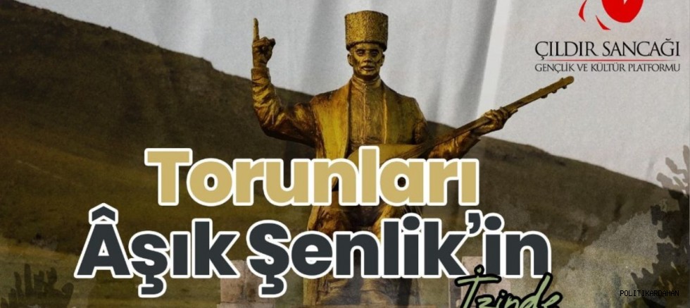 Çıldır Sancağı Gençlik ve Kültür Platformu’ndan Aşık Şenlik’i anma programı