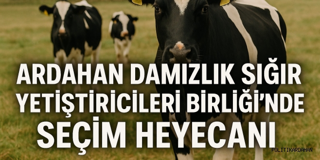 Ardahan Damızlık Sığır Yetiştiricileri Birliği’nde seçim heyecanı