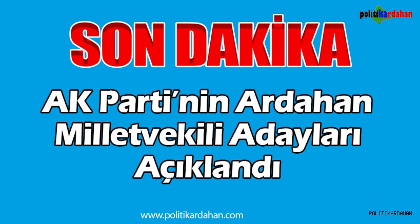 #SONDAKİKA AK Parti’nin adayları açıklandı