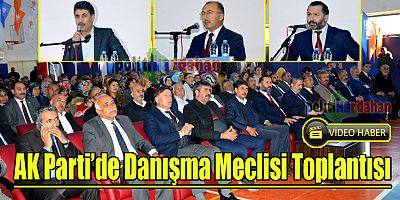 AK Partililer, İl Danışma Meclisi Toplantısında buluştu
