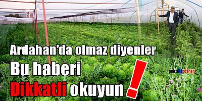 Ardahan’da olmaz deniliyordu