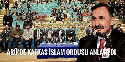  ARÜ’de Kafkas İslam Ordusu anlatıldı