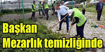 Başkan, mezarlık temizliğinde
