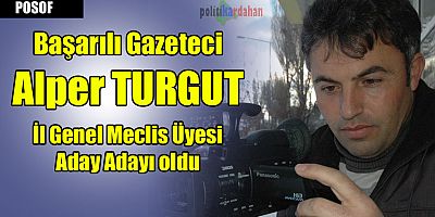 Gazeteci Alper Turgut İl Genel Meclisine aday oldu