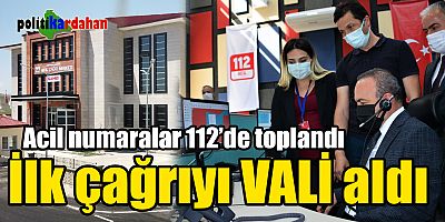 İlk çağrıyı Vali aldı!