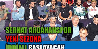 Serhat Ardahanspor, yeni sezona iddialı başlayacak