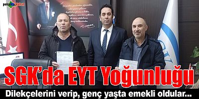 SGK’da EYT yoğunluğu!
