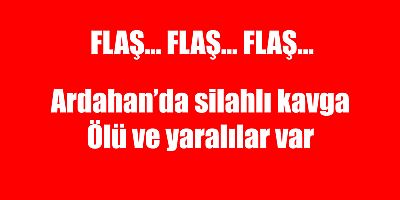 Silahlı kavga ölü ve yaralılar var…