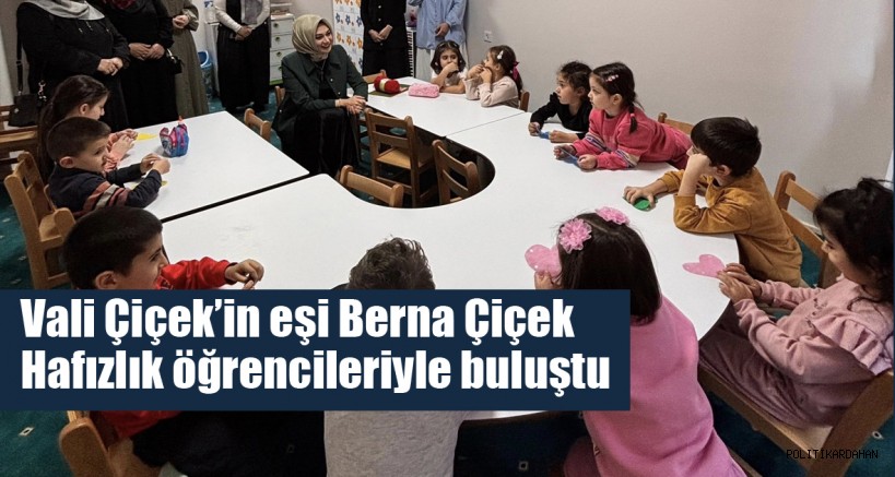 Vali Çiçek’in eşi, Hafızlık öğrencileriyle buluştu